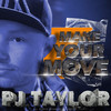 Make Your Move - PJ Taylor