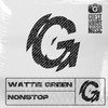 Nonstop - Wattie Green