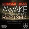 Awake In The Moment (Anna Lee Dub Mix) - Physical Phase
