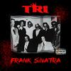 like frank sinatra (Explicit) - T.R.I