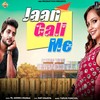 Jaan Gali Me - TR&Monika Sharma