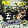 Tricks on me(feat. Rio Da Yung Og) (Explicit) - Blockrepp Shad&Rio Da Yung Og