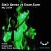 My Curse (Original Mix) - Dean Zone&The Sixth Sense