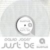 Just Be (Original Mix) - David Jager