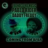 Coming from Afar - Daddy Freddy&Pablo Rider&Friendly Fire Music