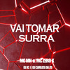 Vai Tomar Surra (Explicit) - MC Mn&MC ZERO K&DJ JC&DJ Carlos Da ZO
