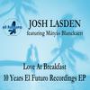 Love at Breakfast (10 Years El Futuro Recordings Mix) - Josh Lasden&Mátyás Blanckaert