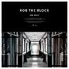 Rob The Block - Rob Wellz