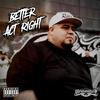 Better Act Right (Explicit) - The West