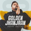 Golden Jhanjran - Happy Rattan