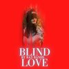 Blind Love (Explicit) - Ray Bands