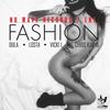 Fashion (Explicit) - Cris Karva&Dula&Losta&Vicki L