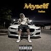 Myself (Explicit) - Rafaa