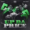 Up Da Price (Explicit) - Sofay&BHM Pezzy