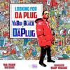 Looking For Da Plug(feat. Bud Da Plug & YaBoi Black) (Explicit) - Sho Cheese&Bud Da Plug&YaBoi Black