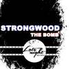 The Bomb (Original Mix) - Strongwood