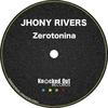 Zerotonina - Jhony Rivers