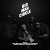 Bigman Circle - Fid Q&Salmin Swaggz&Noxie B&Fresh Like Uhhh&Oduma Essan&Friday Pol&afande ready