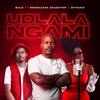 Udlala Ngami (feat. Nkosazana Daughter & Mthunzi) - Bulo&Nkosazana Daughter&Mthunzi