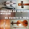Quando a Égua Esfrega o Bode - Eduardo de Menezes Macedo&Raquel Lopes&Paulinho Lima