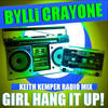 Girl Hang It Up! (Keith Kemper Radio Mix) - Bylli Crayone