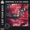 I Got Your Back - Rontorz&Dj Da Joker