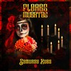 Flores Pa' los Muertos - Samuray Kuba