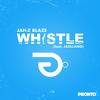 Whistle(feat. Jah-Z Blaze & Jahllano) (Explicit) - Prince Pronto&Jah-Z Blaze&Jahllano