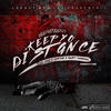 Keep Yo Distance (Explicit) - Looney Luckz&Swift Homicide&Coup D Santana