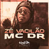 Zé Vacilão (Explicit) - MC DR