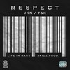 Respect (Explicit) - T&K&JKN