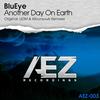 Another Day On Earth (Original Mix) - BluEye