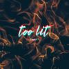 Too Lit (Explicit) - Enmity