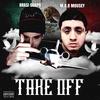 Take Off(feat. Mousey) (Explicit) - brasi guapo&Mousey