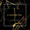 U Know Me (Explicit) - Don Laden