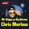 Wir fliegen zu den Sternen (DJ Version) - Chris Marlow