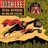 Dan Za Pamčenje - Dosh Lee