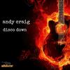 Disco Down (Original Mix) - Andy Craig