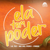 Ela tem poder (Explicit) - Lil Tec&MC Del Piero&Futuristik Musik&V1NN1E