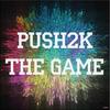 The Game - Push2K