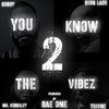 You Know the Vibez 2 (Explicit) - Mr. Kingsley&DoBoy&Dion Lack&Triune&Dae One