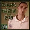 Come Get Low(feat. E-40) (Explicit) - Dub da Mac&E-40