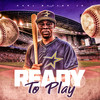 Ready to Play - Carl Butler Jr