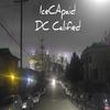 Uncomfortable(feat. Rass Kass) (Explicit) - DC Calified&Rass Kass