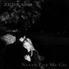 Never Let Me Go (Slow Mix) - zenkaso