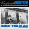 What's the Case - Tedashii&Nobigdyl.&Jacob “Biz” Morris