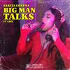 Big Man Talks - Sarita Lorena&Adje