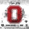 For da O(feat. Roc) (Explicit) - Dank Diesel&Roc