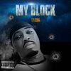 My Block (Explicit) - DaDSA&Mista JD&Smoke&Jerome Weber