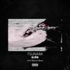 TSUNAMI(feat. Ethereal Lotus) (Explicit) - GIDS&Ethereal Lotus